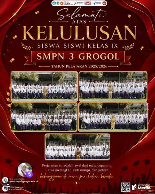 Selamat Menempuh Babak Baru, Murid Kelas IX SMPN 3 Grogol Resmi Menyelesaikan Pendidikan Jenjang SMP
